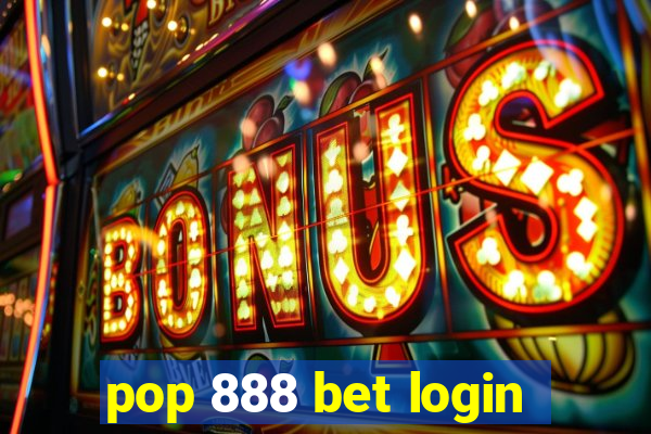 pop 888 bet login